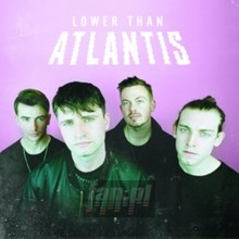 Lower Than Atlantis - Lower Than Atlantis - bigger Lower Than Atlantis - Lower Than Atlantis