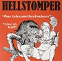 One Take, Motherfuckers - Hellstomper