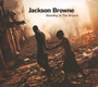 Standing In The Breach - Jackson Browne