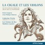 La Cigale Et Les Violons - Catherine Perrin