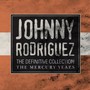 Definitive Collection - Johnny Rodriguez