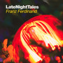 Late Night Tales - Franz Ferdinand