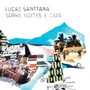 Sobre Noites E Dias - Lucas Santtana