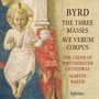 Three Masses / Ave Verum Corpus - Byrd  /  Baker  /  Westminster Cathedral