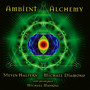 Ambient Alchemy - Steven  Halpern  / Michael  Diamond 