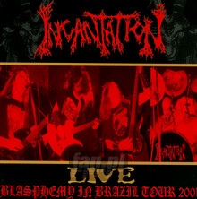 Live Blasphemy Brazil Tour 2001 - Incantation   