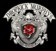 Signed & Sealed In Blood - Dropkick Murphys