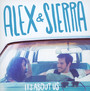 It's About Us - Alex & Sierra