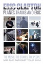 Planes, Trains & Eric - Eric Clapton