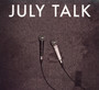 July Talk - July Talk