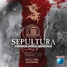 Metal Veins: Alive At Rock In Rio - Sepultura & Les Tambours Du Bronx