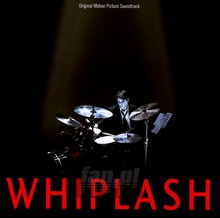 Whiplash  OST - Justin Hurwitz & Tim Simonec
