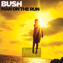 Man On The Run - Bush