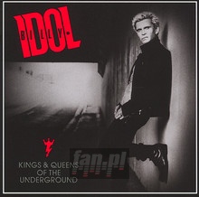 Kings & Queens Of The Underground - Billy Idol - powiększ Kings & Queens Of The Underground - Billy Idol