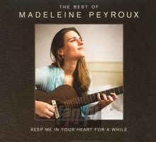 Keep Me In Your Heart For A While: Best Of - Madeleine Peyroux