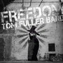 Freedom - Tom Fuller