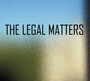 Legal Matters - Legal Matters