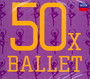 50 X Ballet - V/A