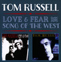 Love & Fear/Song Of The West - Tom Russell