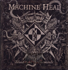 Bloodstone & Diamonds - Machine Head