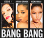 Bang Bang - Jessie / Grande / Minaj