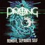 Remove, Separate Self - Prong