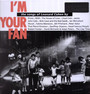 I'm Your FaN - Tribute to Leonard Cohen