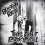 This Ain't Rock N Roll - Boston Rats