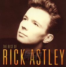 Best Of Rick Astley - Rick Astley - powiększ Best Of Rick Astley - Rick Astley