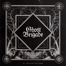IV - One With The Storm - Ghost Brigade