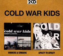 Robbers & Cowards / Loyalty To Loyalty - Cold War Kids