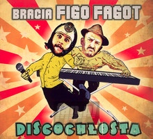 Discochosta - Bracia Figo Fagot