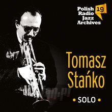 Solo - Polish Radio Jazz Archives vol.19 - Tomasz Stako