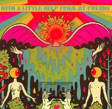 With A Little Help From My Fwends - The Flaming Lips 