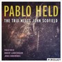Trio Meets John Scofield - Pablo Held  & John Scofie
