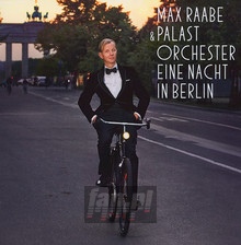 Eine Nacht In Berlin - Max Raabe  & Palast Orchester