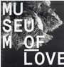 Museum Of Love - Museum Of Love