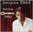 Olympia 1961 - Jacques Brel