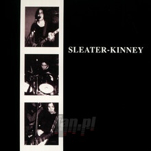 Sleater-Kinney - Sleater-Kinney - bigger Sleater-Kinney - Sleater-Kinney