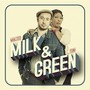 Milk & Green - Malted Milk & Green, Toni