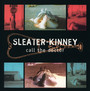 Call The Doctor - Sleater-Kinney