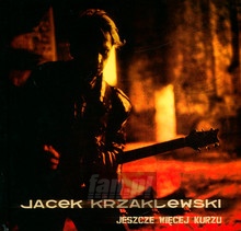 Jeszcze Wicej Kurzu - Jacek Krzaklewski