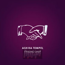 Friendship - Ash Ra Tempel