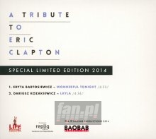 Bartosiewicz/Kozakiewicz Tribute To Eric Clapton - Tribute to Eric Clapton