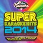 Super Karaoke Hits 2014 - Super Karaoke Hits 2014  /  Various (UK)
