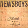 Hallelujah For The Cross - Newsboys