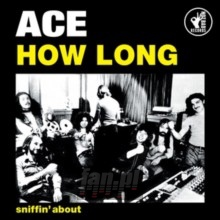 How Long/Sniffin' About - Ace