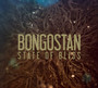 State Of Biss - Bongostan