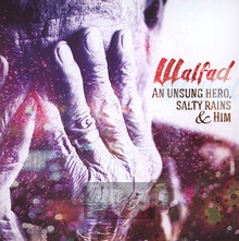 An Unsung Here Salty Rains & Him - Walfad