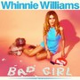 Bad Girl -LTD/4TR - Whinnie Williams